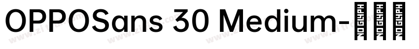 OPPOSans 30 Medium字体转换 OPPOSans 30 Medium字体转换